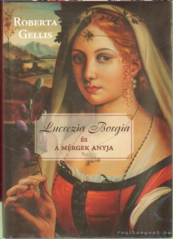 Rendeld meg most Lucrezia Borgia és a mérgek anyja