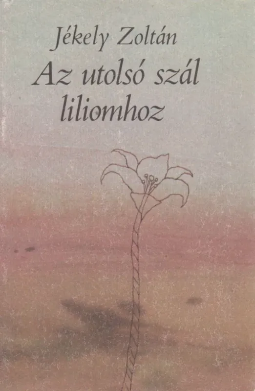 Korlátozott ajánlat Az utolsó szál liliomhoz