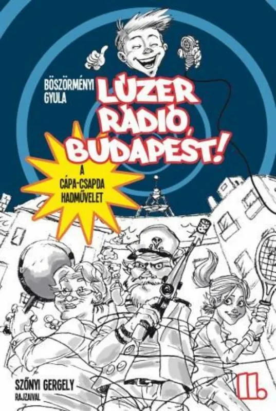 Lúzer Rádió, Budapest! 2. - A Cápa-csapda hadművelet Szuper ajánlat