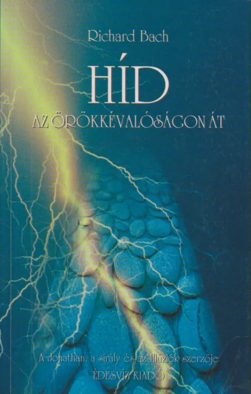 Híd az örökkévalóságon át Nézd meg most