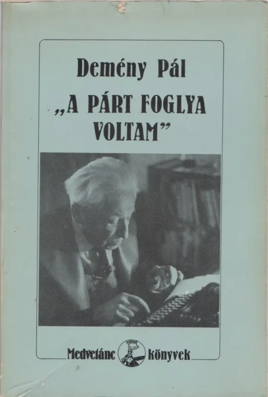 A párt foglya voltam Szuper akció