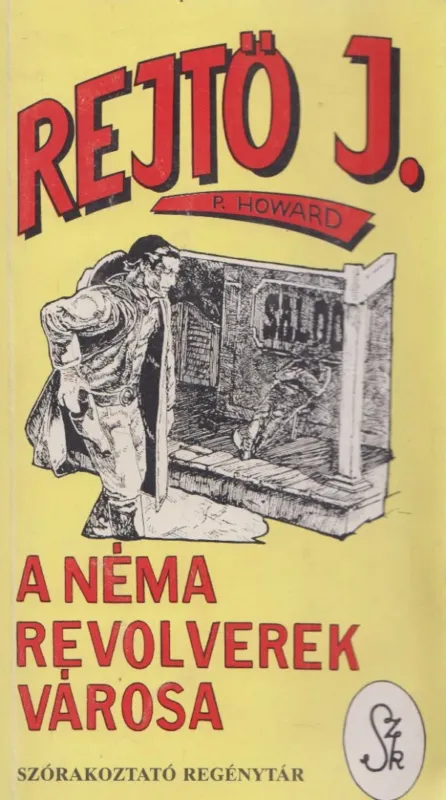 A néma revolverek városa Azonnal elérhető