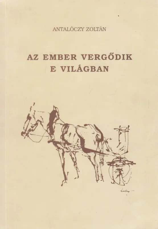 Szuper ajánlat Az ember vergődik e világban