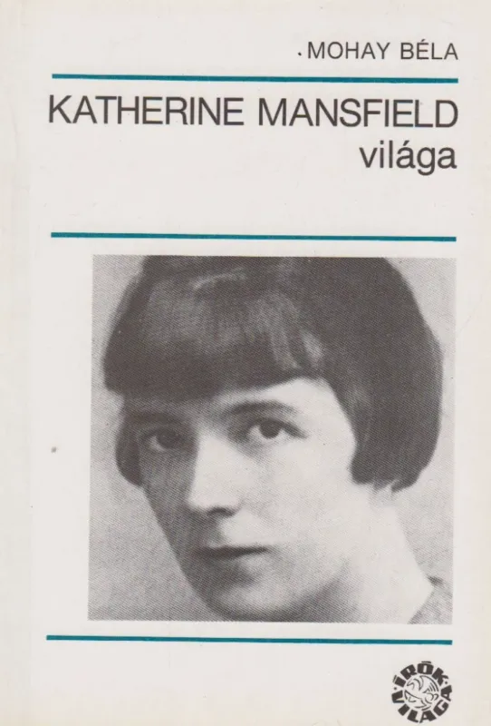 Gyors szállítás Katherine Mansfield világa