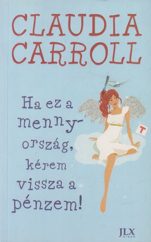 Ha ez a mennyország, kérem vissza a pénzem! Vedd meg most