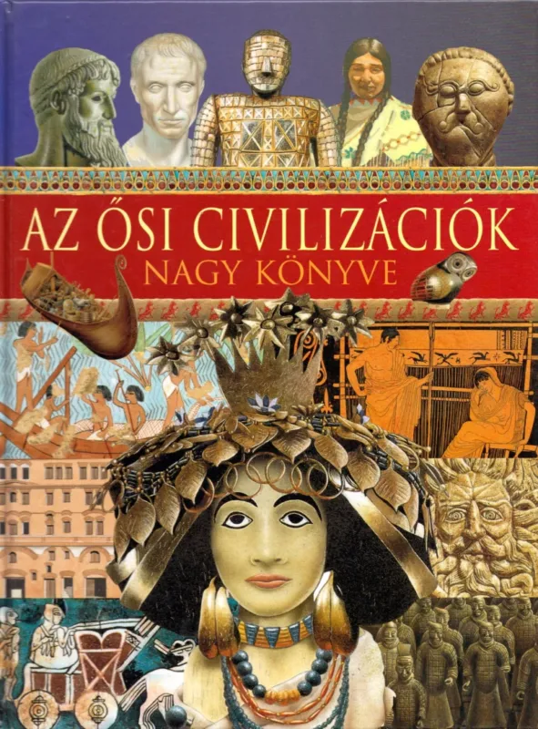 Az ősi civilizációk nagy könyve Kedvezmény