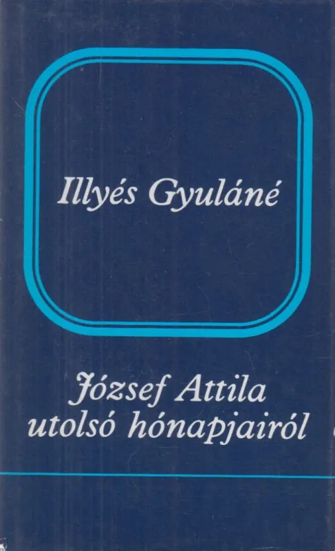 Szuper ajánlat József Attila utolsó hónapjairól