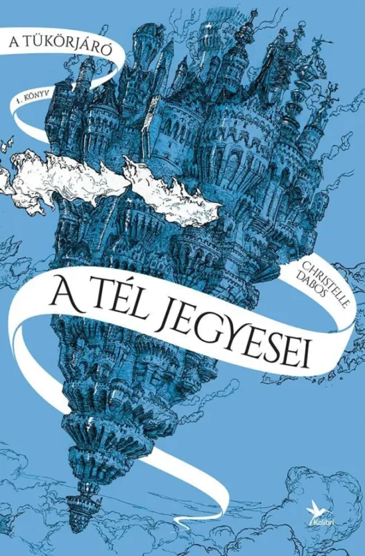 A tél jegyesei - A Tükörjáró 1. könyv Ajánlat