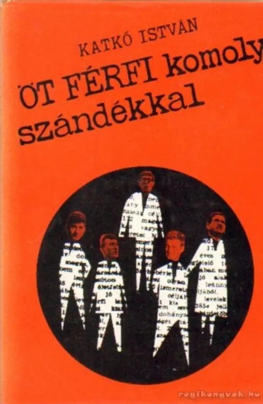 Utolsó esély Öt férfi komoly szándékkal