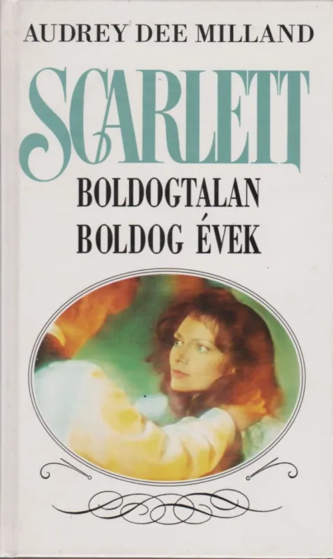Scarlett - Boldogtalan boldog évek Biztonságos fizetés