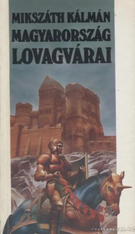 Ne maradj le Magyarország lovagvárai