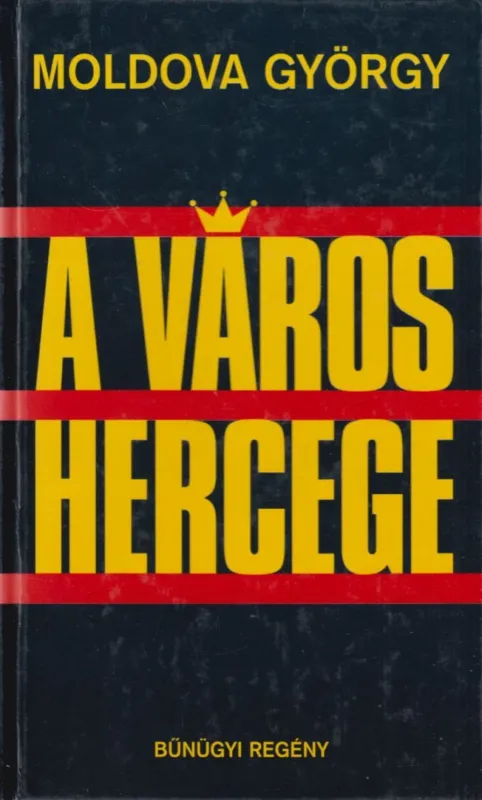 Rendeld meg most A város hercege