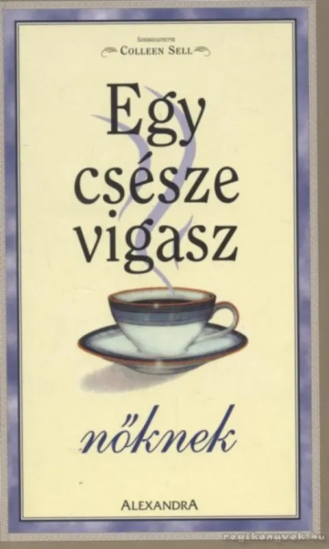 Egy csésze vigasz nőknek Különleges ajánlat