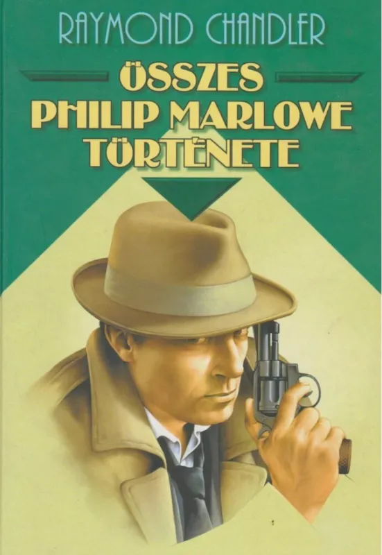Raymond Chandler összes Philip Marlowe története II. Gyors szállítás