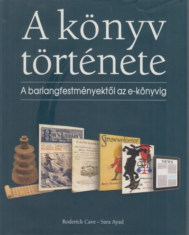 Olcsóbb A könyv története - A barlangfestményektől az e-könyvig