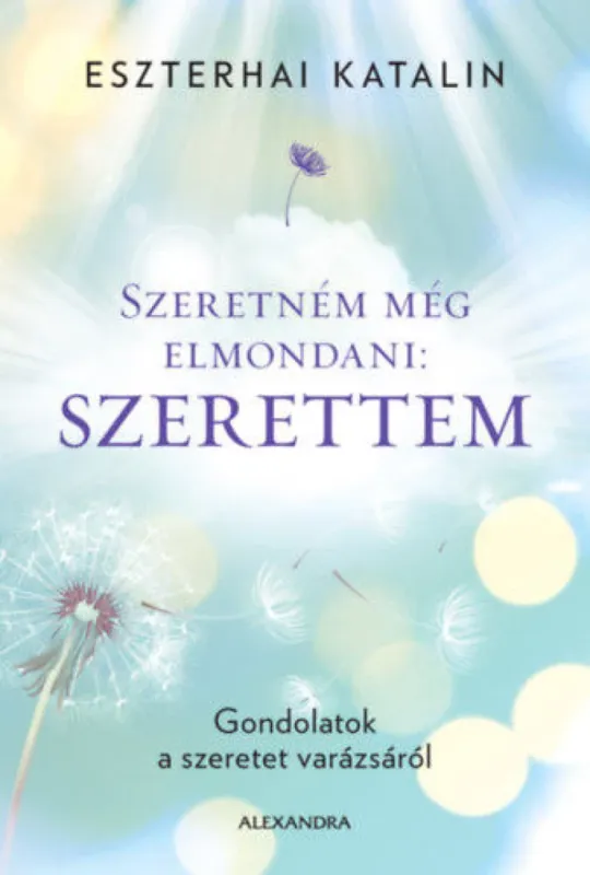 Népszerű Szeretném még elmondani: szerettem