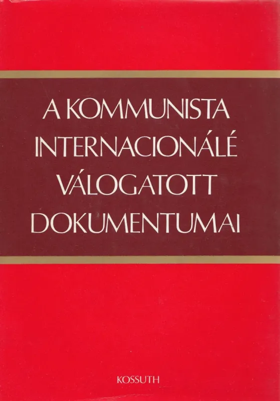 Szuper akció A kommunista internacionálé válogatott dokumentumai