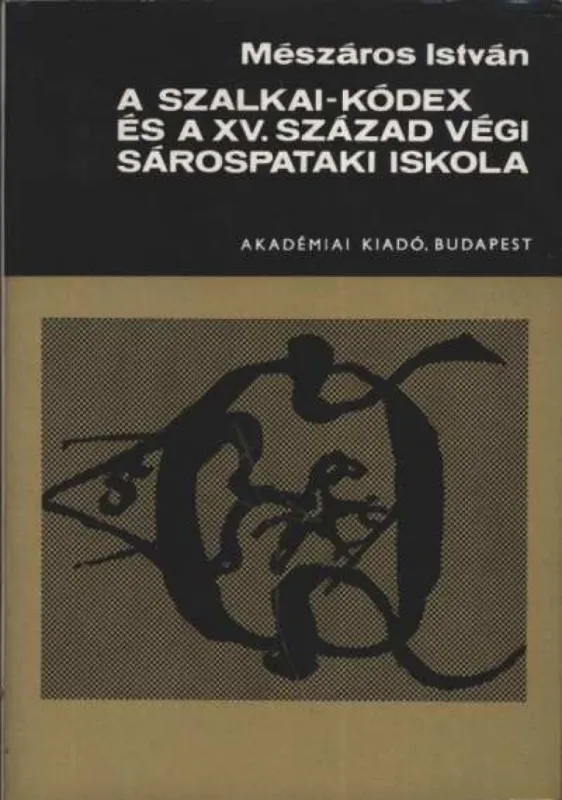 Alacsony ár A Szalkai-kódex és a XV. század végi Sárospataki iskola
