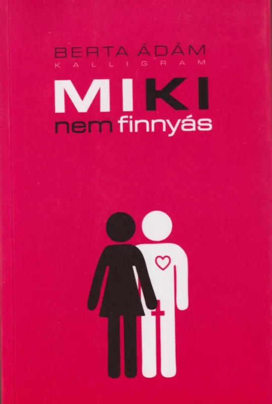 Azonnali szállítás Miki nem finnyás