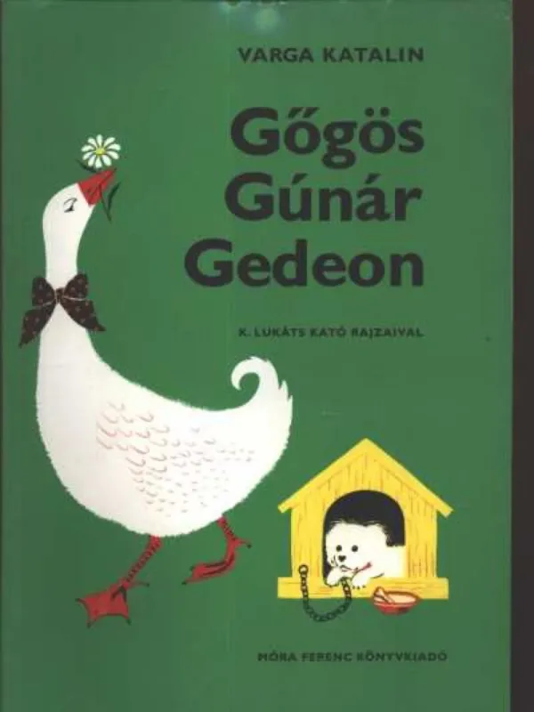 Gőgös Gúnár Gedeon Biztonságos vásárlás