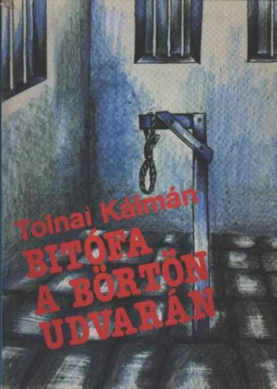Végkiárusítás Bitófa a börtön udvarán