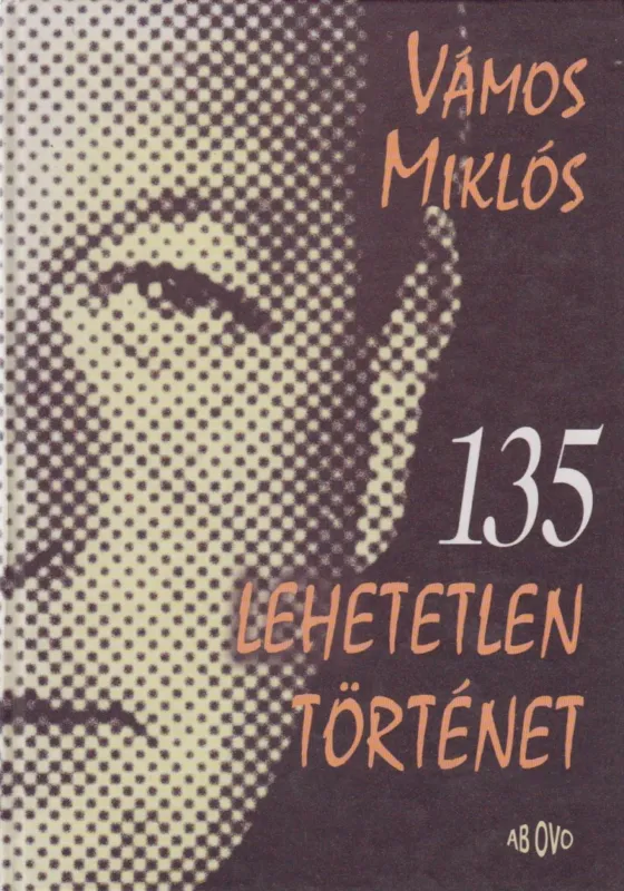 Kihagyhatatlan ajánlat 135 lehetetlen történet