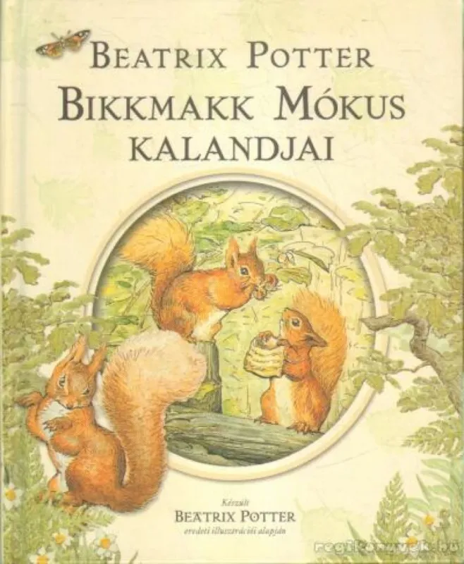 Kihagyhatatlan ajánlat Bikkmakk Mókus Kalandjai