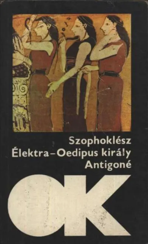 Élektra / Oedipus király / Antigoné Prémium