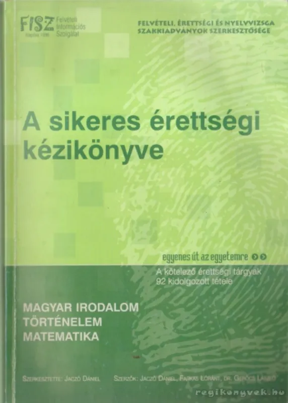 Kihagyhatatlan ajánlat A sikeres érettségi kézikönyve