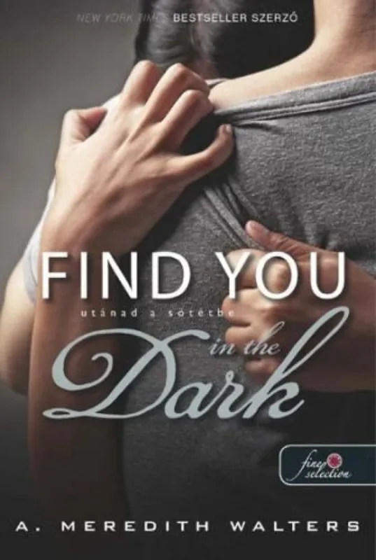 Find you in the Dark - Utánad a sötétbe Szezonális akció