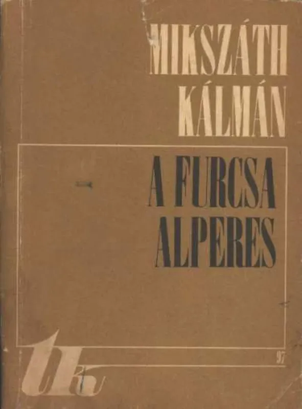 Nézd meg most A furcsa alperes