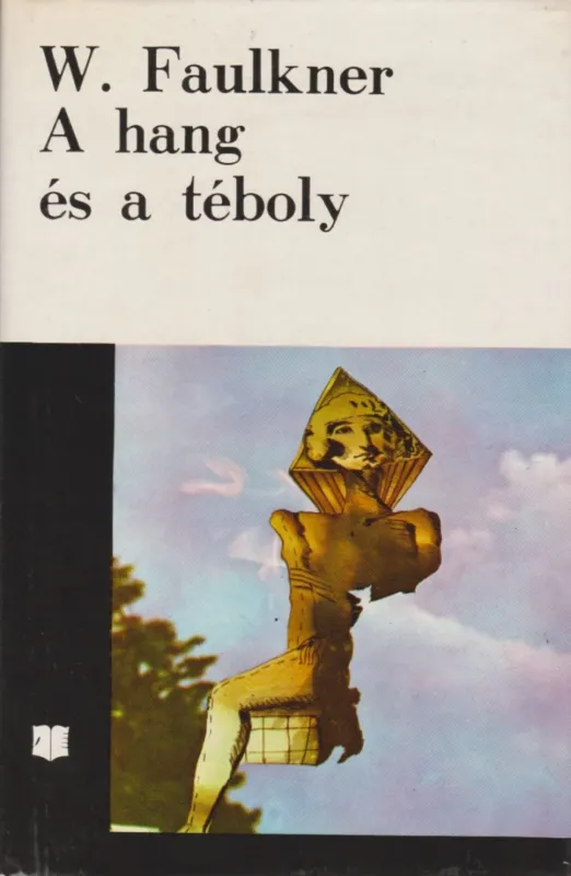 Biztonságos vásárlás A hang és a téboly / Míg fekszem kiterítve