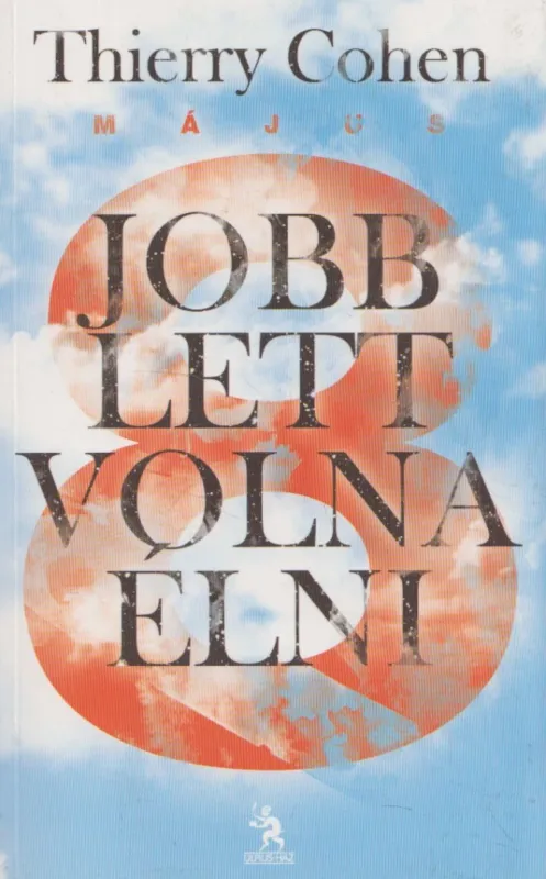 Jobb lett volna élni Csak ma