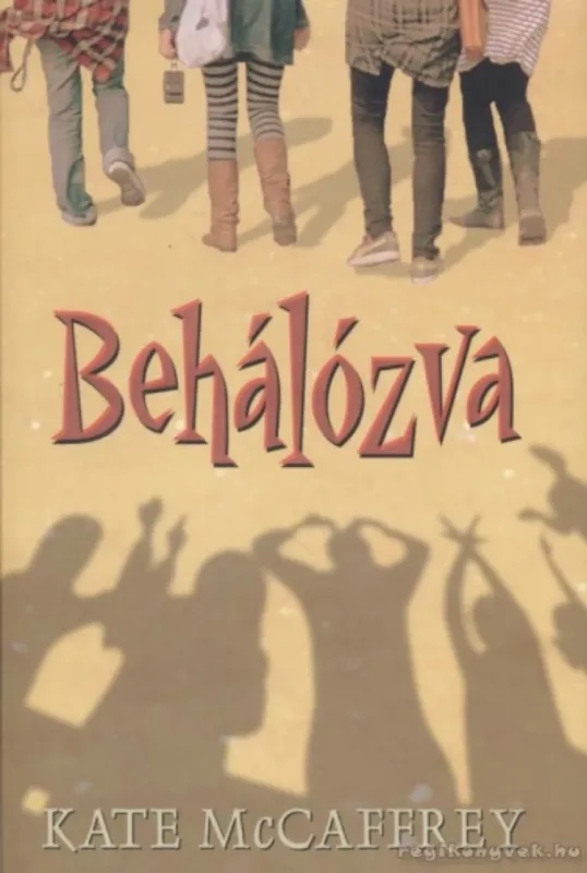Behálózva Népszerű