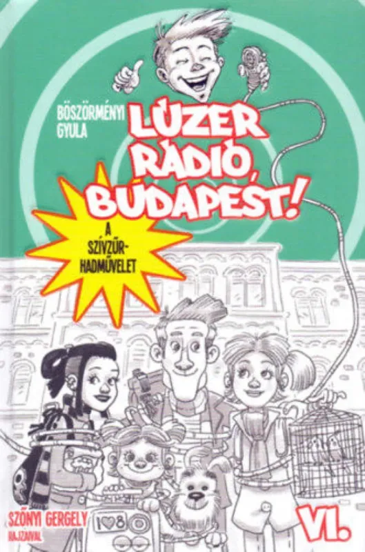 Prémium Lúzer Rádió, Budapest 6. - A szívzűr-hadművelet