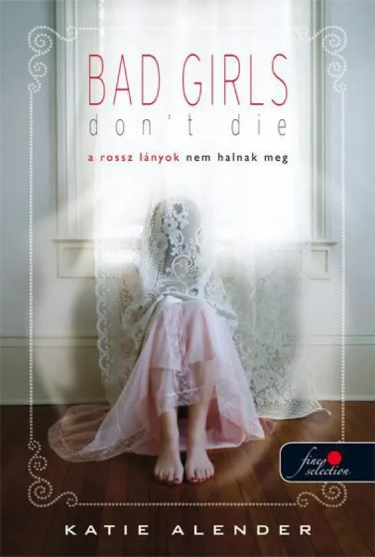 Outlet Bad Girls Don't Die - A rossz lányok nem halnak meg