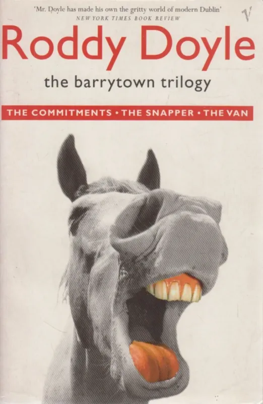 The Barrytown Trilogy: The Commitments - The Snapper - The Van Gyors szállítás