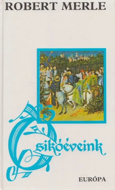 Csikóéveink Legnépszerűbb