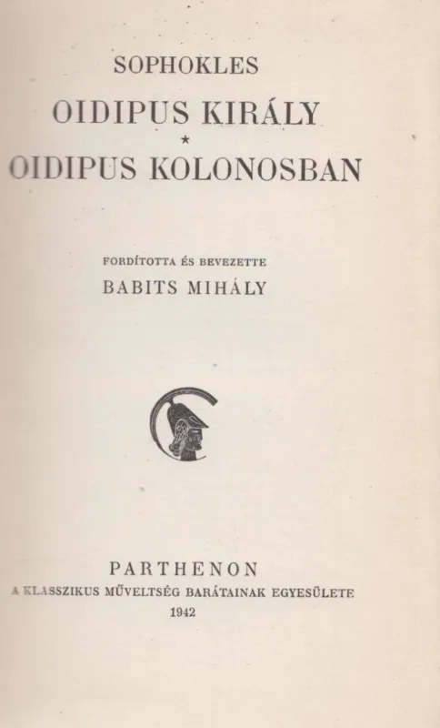 Olcsó Oidipus király / Oidipus Kolonosban