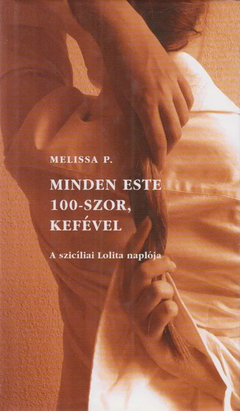 Minden este 100-szor, kefével Alacsony ár