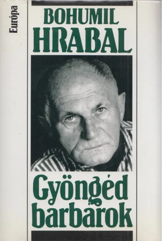 Vedd meg most Gyöngéd barbárok