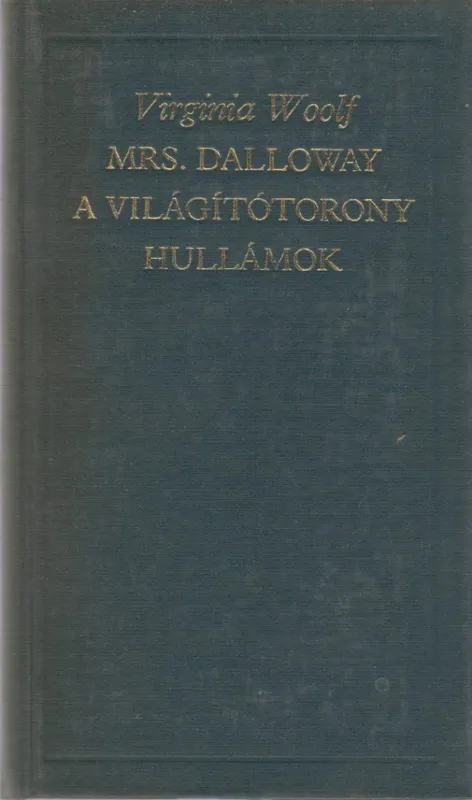 Olcsó Mrs. Dalloway / A világítótorony / Hullámok