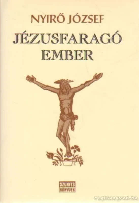 Azonnal elérhető Jézusfaragó ember