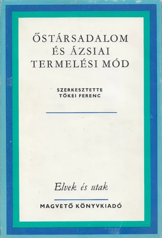 Kiárusítás Őstársadalom és ázsiai termelési mód