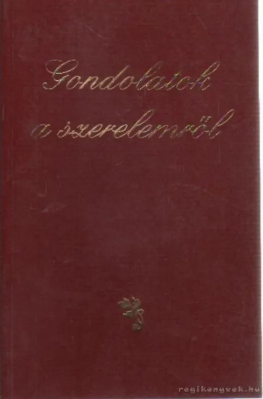 Gondolatok a szerelemről Legjobb ár