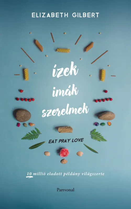 Exkluzív ajánlat Eat, Pray, Love - Ízek, imák, szerelmek