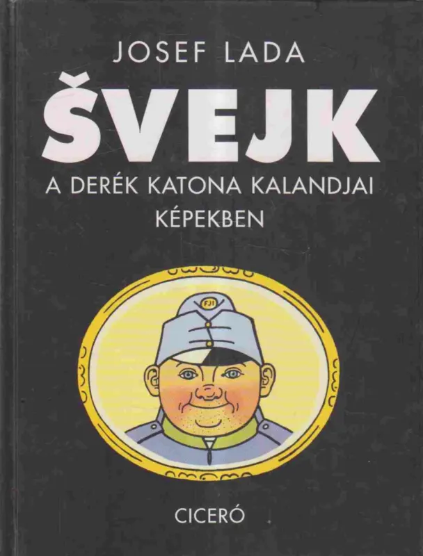 Svejk, a derék katona kalandjai képekben Biztonságos fizetés
