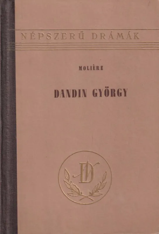 Kihagyhatatlan ajánlat Dandin György vagy a megcsúfolt férj