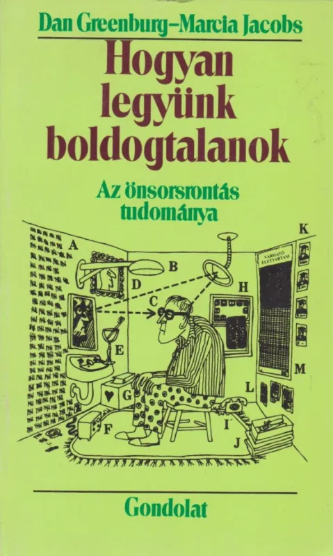 Olcsóbb Hogyan legyünk boldogtalanok