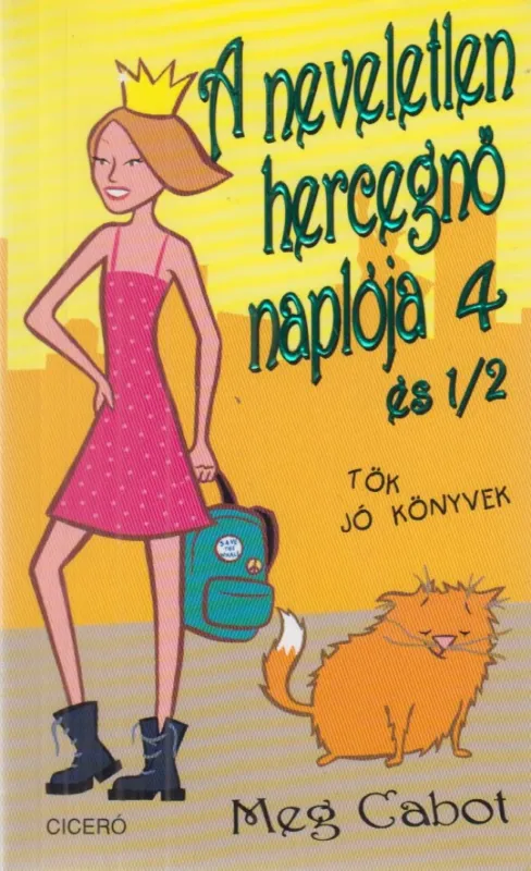 Biztonságos fizetés A neveletlen hercegnő naplója 4 és 1/2